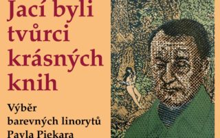 Pozvání na výstavu barevných linorytů Pavla Piekara - Jací byli tvůrci krásných knih