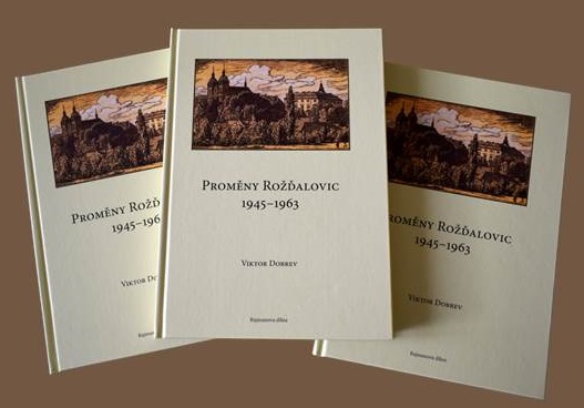 Kniha Viktora Dobreva "Proměny Rožďalovic 1945-1963"